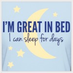 Great In Bed T-shirt Design by Funky T-Shack