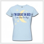 Great In Bed T-shirt Design by Funky T-Shack