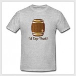 I'd Tap That! T-shirt Design by Funky T-Shack